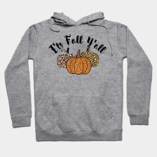 I'ts Fall Y'all Hoodie